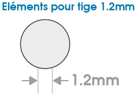 Éléments tige de 1.2mm