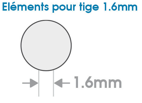 Éléments tige de 1.6mm